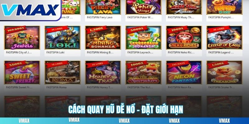 Cách quay hũ dễ nổ - đặt giới hạn