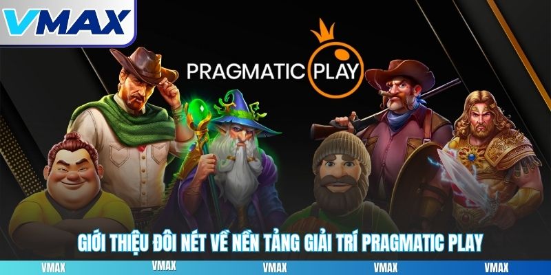 Giới thiệu đôi nét về đối tác giải trí Pragmatic Play