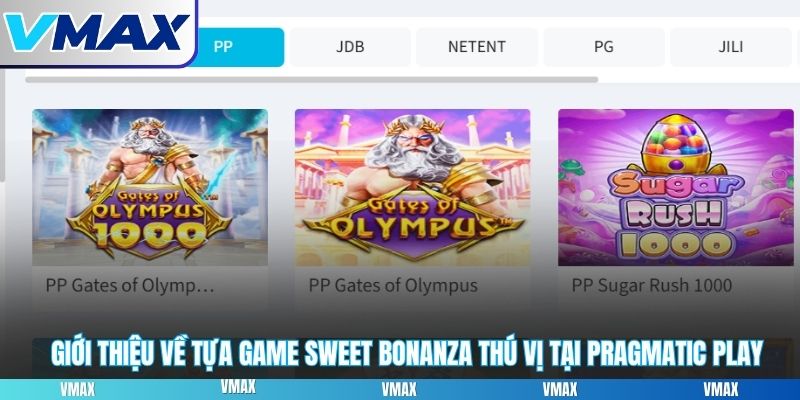 Giới thiệu về tựa game Sweet Bonanza thú vị tại Pragmatic Play