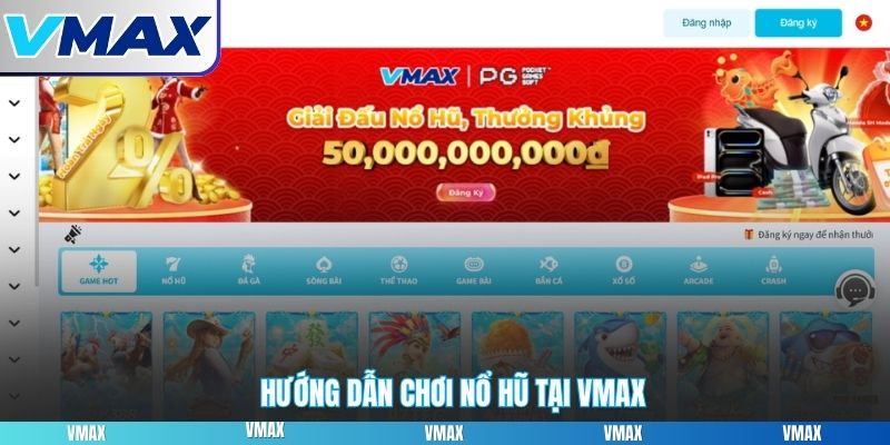 Hướng dẫn tham gia slot game tại vmax