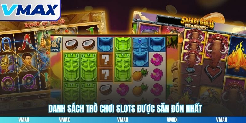 Kho game slots được săn đón nhất trong năm 2026